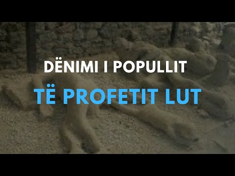 Cili ishte dënimi i popullit të profetit Lut?
