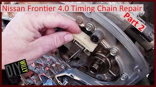 Nissan Frontier 4 0 Timing Chain Repair Part 2