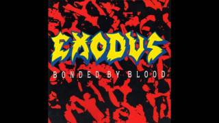 Exodus - (HD)- Bonded By Blood - Full Album