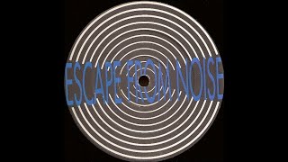 The Ultimate Life Experience - Escape From Noise (1993)