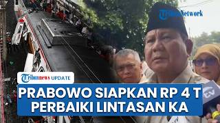 Prabowo Siap Kucurkan Rp4 Triliun Buntut Tragedi KRL, Ribuan Titik Lintasan di Jawa akan Dibenahi