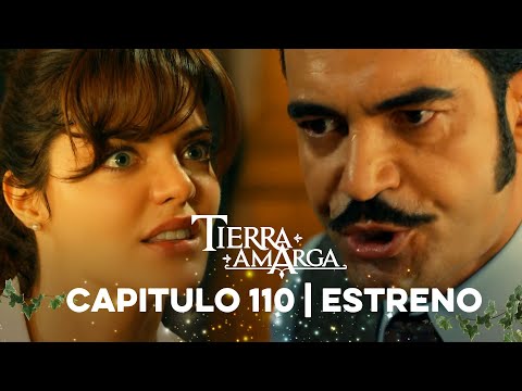 Tierra Amarga - Estreno 110