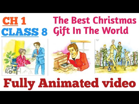 CH 1 The best Christmas gift in the world class 8th English with animation