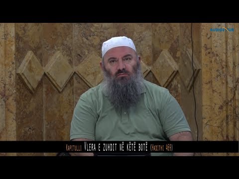 508. Pas Namazit të Sabahut - Vlera e zuhdit në këtë botë - Hadithi 469