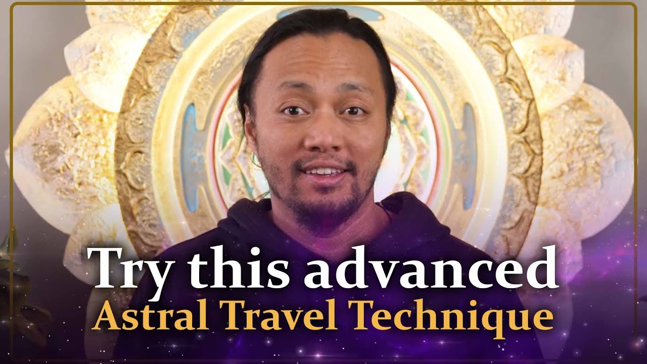 Try this advanced astral travel technique