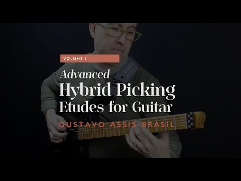Advanced Hybrid Picking Etudes Vol.1 GUSTAVO ASSIS-BRASIL