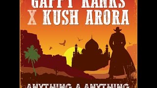 Gappy Ranks & Kush Arora  -  Anything A Anything (2015)