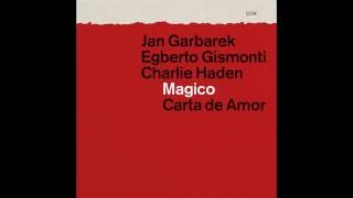 Garbarek/Gismonti/Haden - Don Quixote