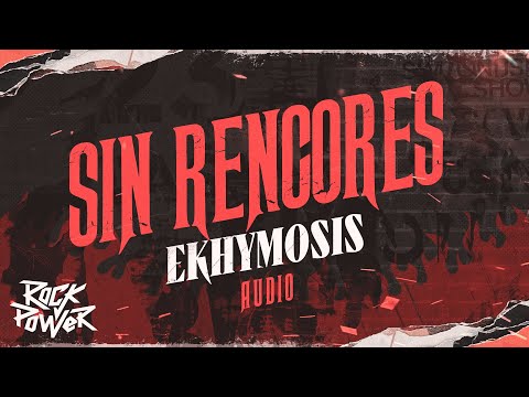 Sin Rencores, Ekhymosis - Audio