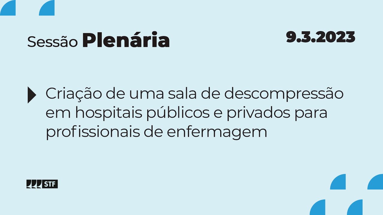 Pleno - Bloco 1 - Salas de descompressão para profissionais de enfermagem em SP - 9/3/2023