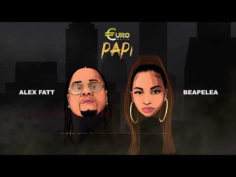 Alex Fatt x  Ft. BeaPelea - Papi prod.by Tone Muzic x Haxel (Euro Mafia)