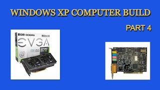 Windows XP Computer Build - Part 4