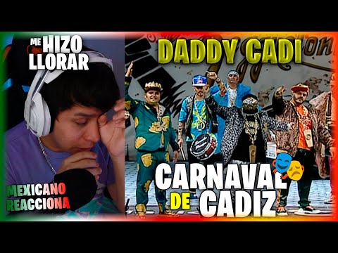 REACCIONANDO A CHIRIGOTA DADDY CADI 🇪🇸 | Mexicano reacciona a ESPAÑA