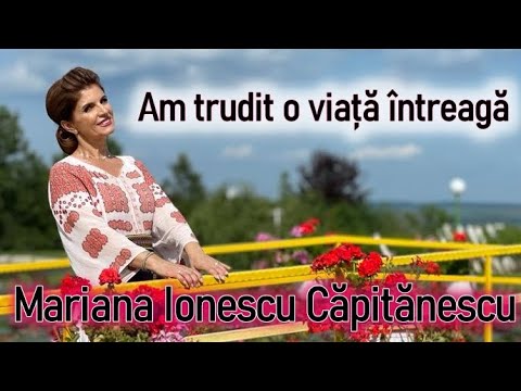 Mariana Ionescu Căpitănescu - Am trudit o viață întreagă
