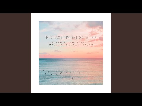 Ko Masih Ingat Saya To (Remastered 2022)