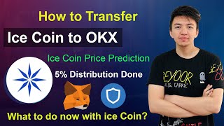 How to Transfer Ice Coin to OKX Exchange | Ice Price Prediction | What to do after BNB Distribution