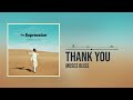 Moses Bliss - Thank You (Official Audio)