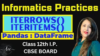 Lesson #23, Iterating over DataFrames, Chapter 2 Sumita Arora . Class XII I.P. Revised Syllabus