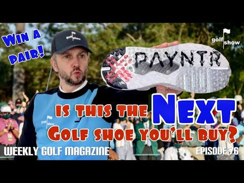 Golf Show Episode 76 | PAYNTR - Is this the next golf shoe YOU will buy? GIVEAWAY - Win a pair!