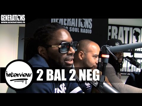 2 Bal 2 Neg - Interview (Live des studios de Generations)