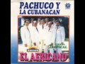 Pachuco y La Cubanacán - El Africano