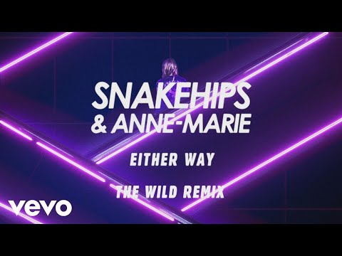 Snakehips, Anne-Marie - Either Way (The Wild Remix) [Audio] ft. Joey Bada$$