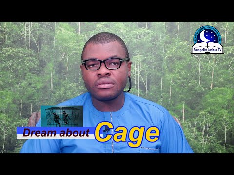 DREAM ABOUT CAGE I Evangelist Joshua Dream Dictionary I
