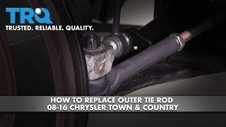 How to Replace Front Outer Tie Rod 08-18 Chrysler Town & Country