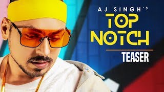 Song Teaser  ► Top Notch | AJ Singh | Enzo | Releasing on 24 February 2019