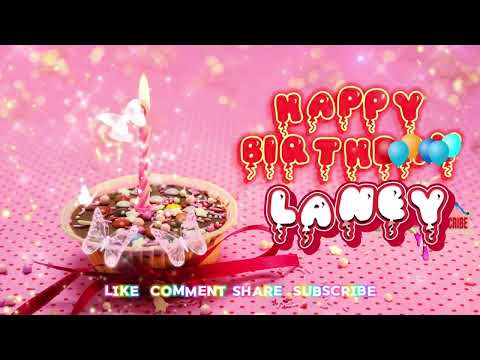 Laney Happy Birthday to you🎂🎂 Song with Names💖💖