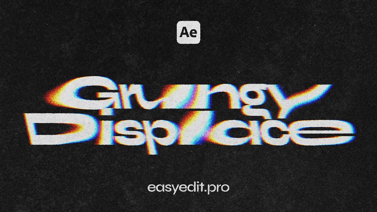 Grungy Displace Effect | After Effects Tutorial