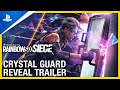 Rainbow Six Siege: Crystal Guard - Reveal Trailer | PS5, PS4