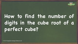 Finding the number of digits in the cube root of a perfect cube