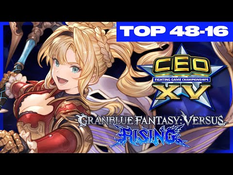 CEO 2025 GBVSR Top 48-Top 16 Granblue Fantasy Versus Rising Tournament