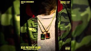Royce 5&#39;9&#39;&#39; - Dead President Heads (Prod. By STREETRUNNER Add. Keys By Tarik Azzouz)