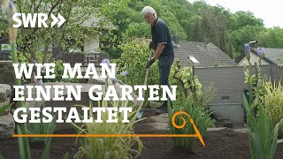 Wie man einen Garten gestaltet | SWR Handwerkskunst