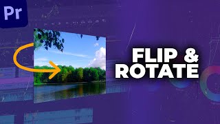 Flip and Rotate Videos in Adobe Premiere Pro 2023