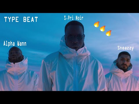 S.Pri Noir X Alpha Wann X Sneazzy X Nekfeu - Doux [TYPE BEAT]