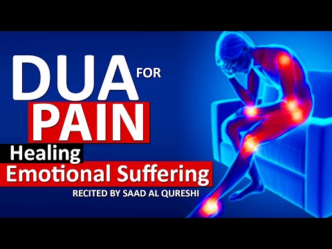 Dua To Remove Pain, Difficulty, Healing for Emotional Suffering & Get rid of Emotional Pain