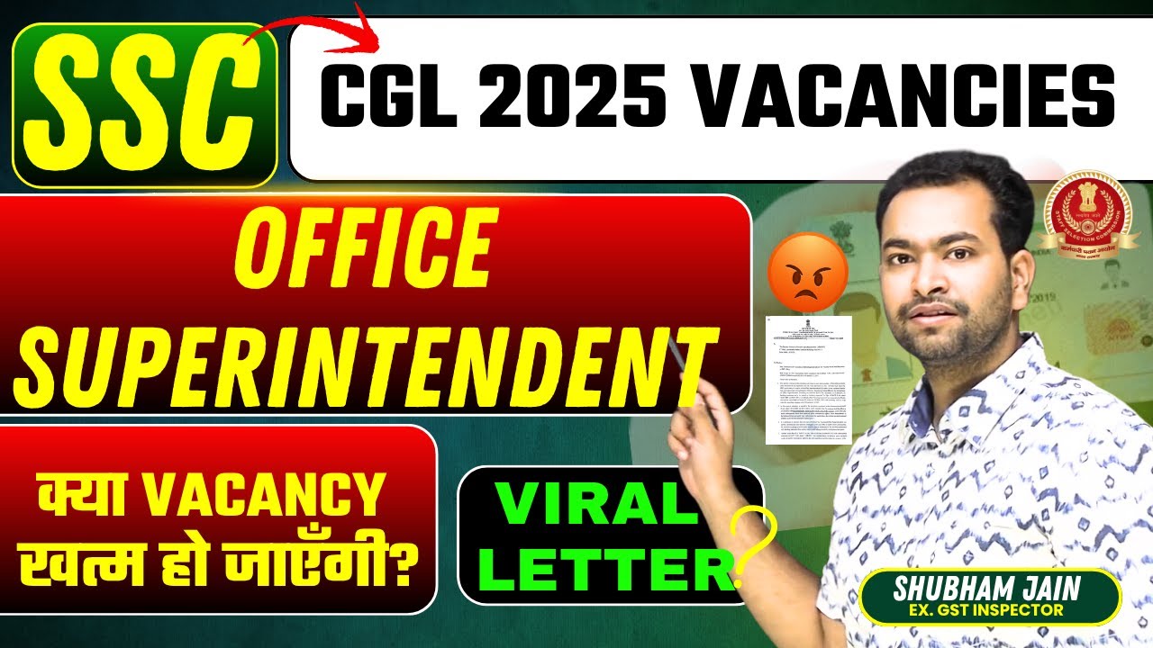 SSC CGL 2025 Office Superintendent Vacancies Viral letter? Can vacancies be reduced?