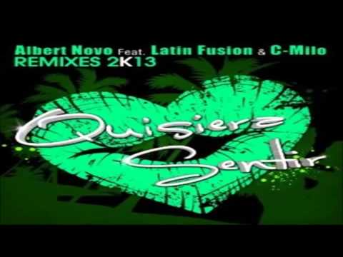 Albert Novo ft. Latin Fusion - Quisiera Sentir (Kilian Dominguez & Jm Castillo Remix)