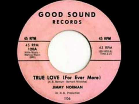 JIMMY NORMAN   True Love (For Ever More)  1962