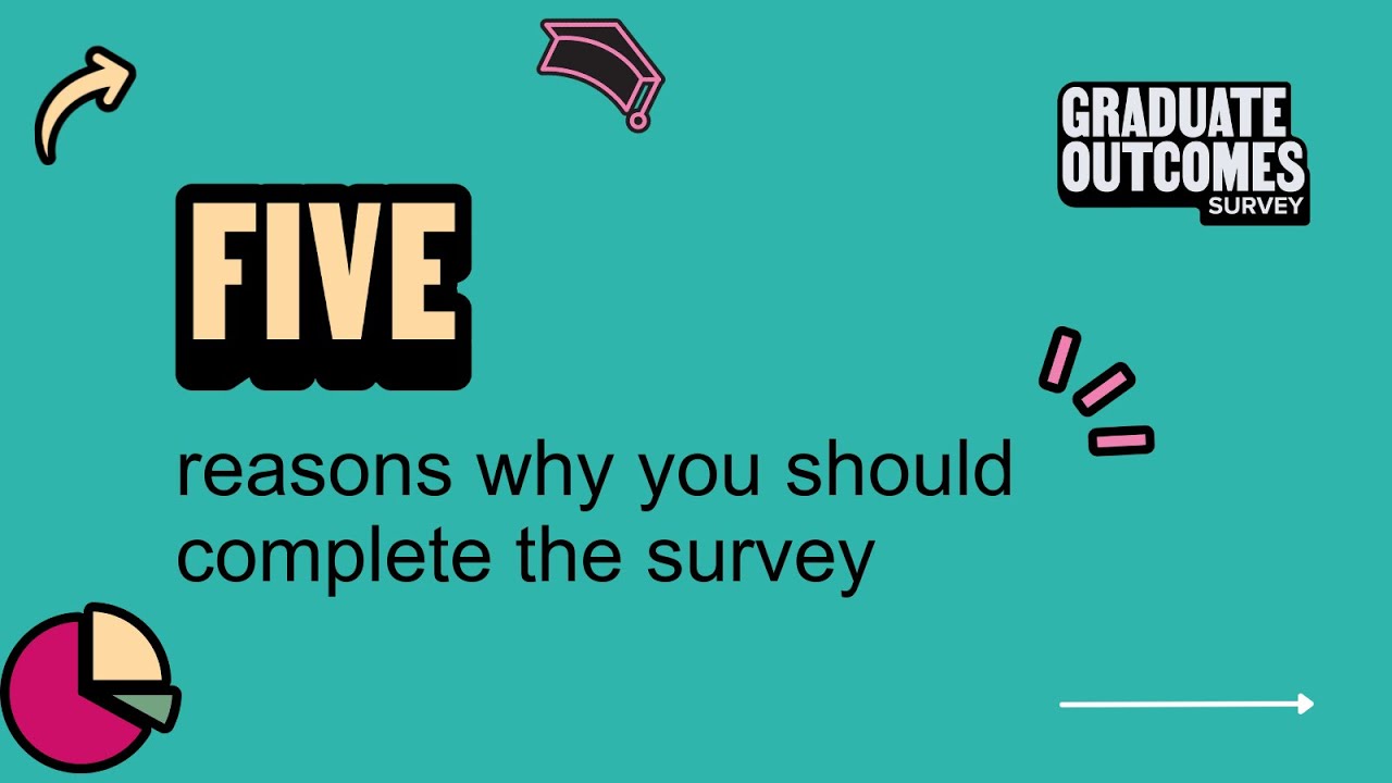 5 reasons why you should complete the Graduate Outcomes Survey video thumbnail