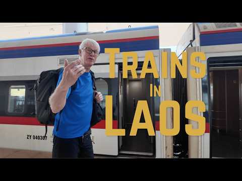 High-Speed Trains in Laos: Tickets, Security and What to Expect