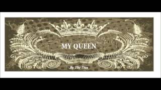 MY QUEEN by THE DON (aka Junior Don) @OneDappaDon Fb: The Don