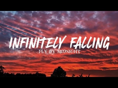 Fly By Midnight - Infinitely Falling (Lyrics)