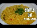 Simple And Tasty Dal Khichadi Recipe Moong Dal Khichdi Recipe Dal Khichdi Recipe