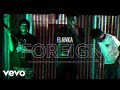 Flanka Foreign Official Video