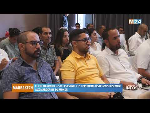 Le CRI Marrakech-Safi présente les opportunités d’investissement aux Marocains du monde