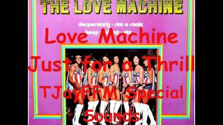 Love Machine Just for a Thrill